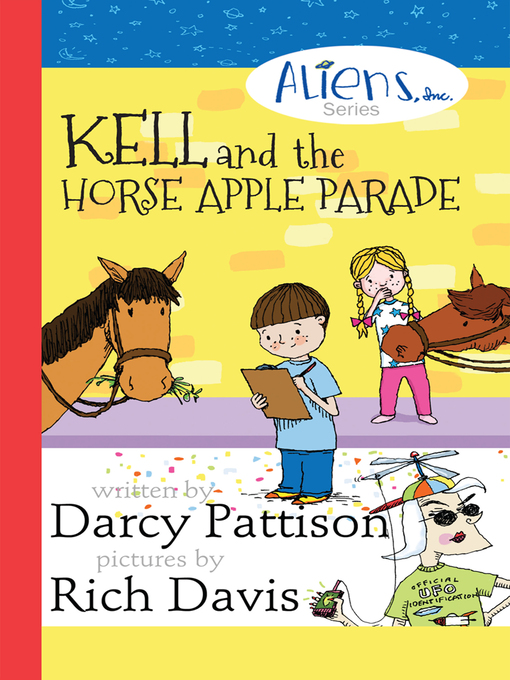 Title details for Kell and the Horse Apple Parade by Darcy Pattison - Available